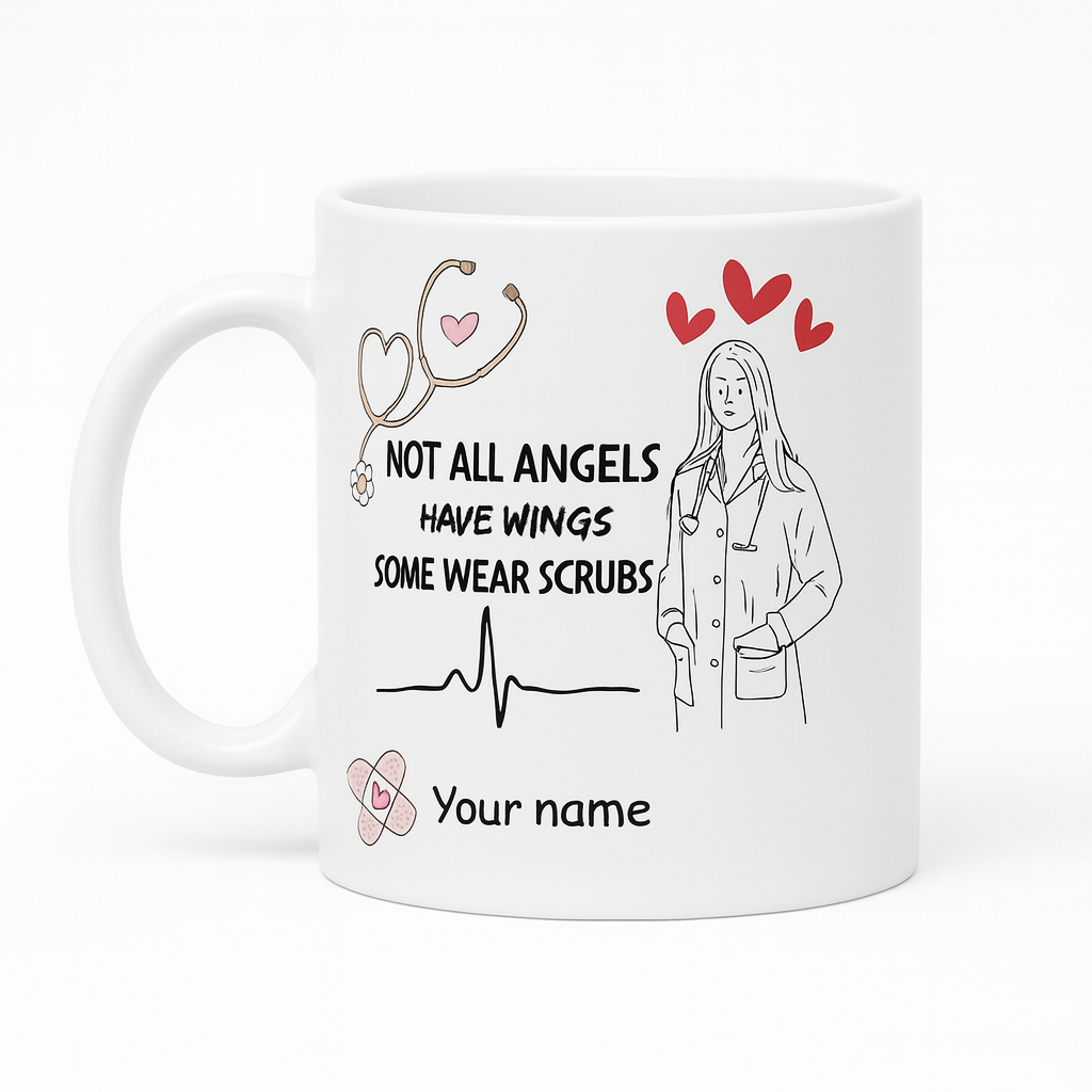MUG 11 OZ Not All Angels Have Wings, Some Wear Scrubs