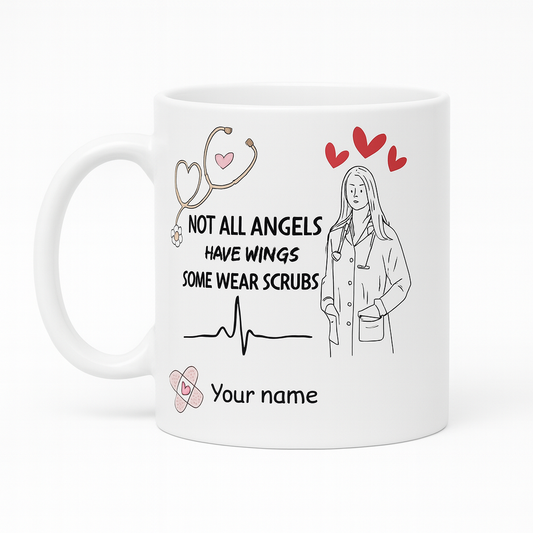 MUG 11 OZ Not All Angels Have Wings, Some Wear Scrubs