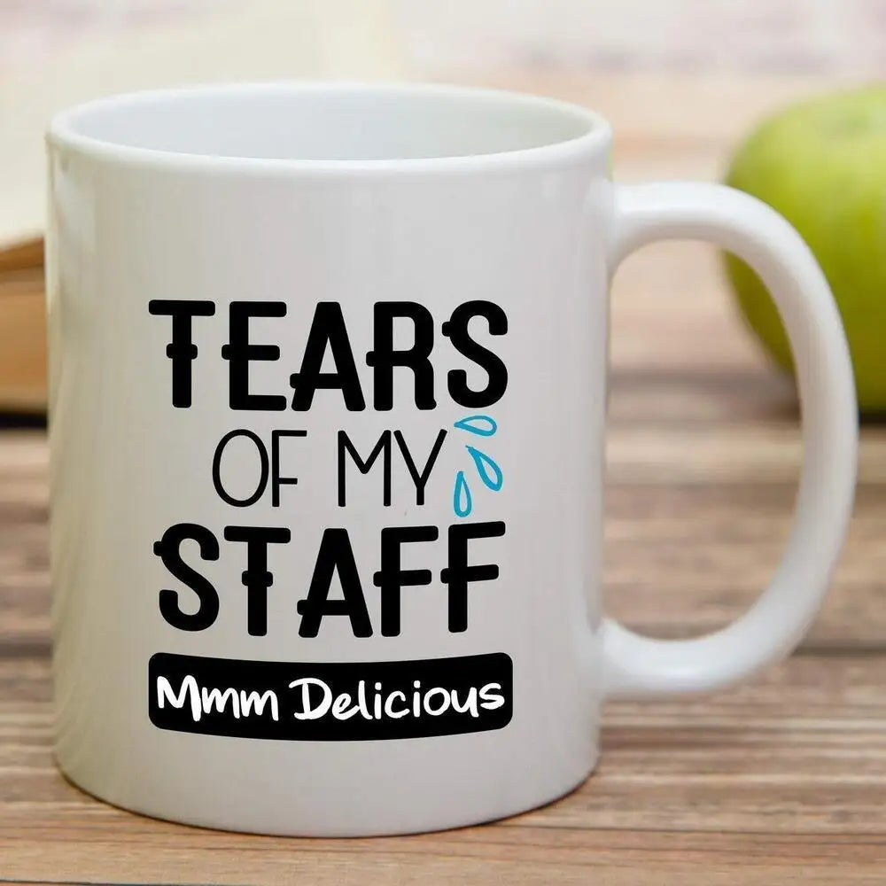 1 Funny Mug - "Tears of My Staff Delicious" humorous coffee mug, white with black text, dishwasher safe insulated for hot drinks
